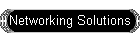 Networking Solutions
